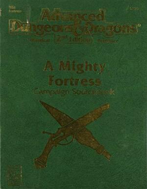 A Mighty Fortress: Campaign Sourcebook by Steve Winter