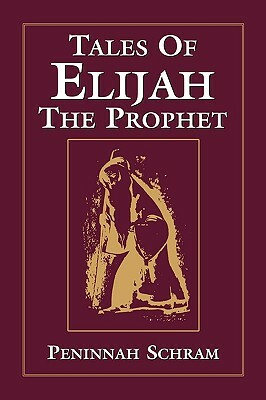 Tales of Elijah the Prophet by Peninnah Schram