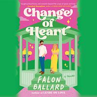 Change of Heart by Falon Ballard