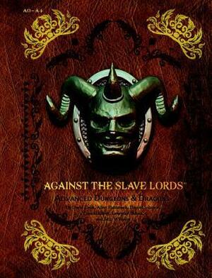 Against the Slave Lords by Wizards of the Coast