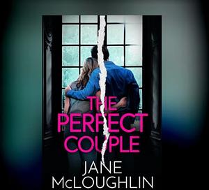 The Perfect Couple by Jane McLoughlin