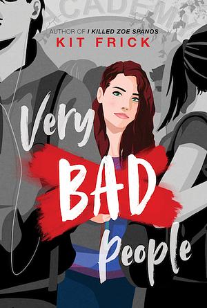 Very Bad People by Kit Frick