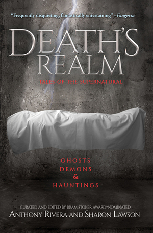 Death's Realm by Sharon Lawson, Hank Schwaeble, J.G. Faherty, Jay O'Shea, Stephen Graham Jones, Simon Dewar, John F.D. Taff, Karen Runge, John C. Foster, Jay Caselberg, Gregory L. Norris, Jane Brooks, Rhoads Brazos, Anthony Rivera, Aaron Polson, Matthew Pegg, Martin Rose, Paul Michael Anderson, Brian Fatah Steele