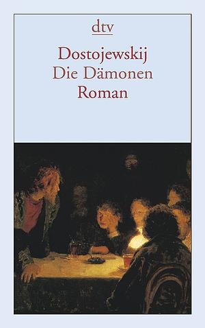 Die Dämonen by Fyodor Dostoevsky