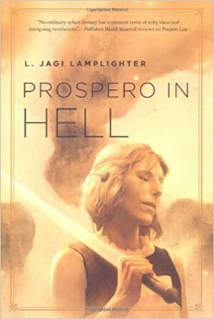 Prospero in Hell by L. Jagi Lamplighter