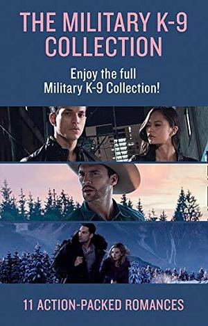 The Military K-9 Unit Collection by Lenora Worth, Terri Reed, Laura Scott, Dana Mentink, Lynette Eason, Shirley McCoy, Maggie K. Black, Valerie Hansen
