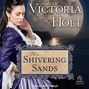 The Shivering Sands by Victoria Holt