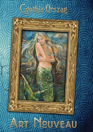 Art Nouveau by Cynthia Orszag