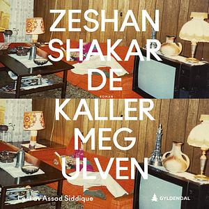 De kaller meg ulven by Zeshan Shakar