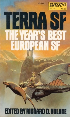 Terra SF: The Year's Best European SF by Richard D. Nolane