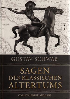 Sagen des Klassischen Altertums by Gustav Schwab