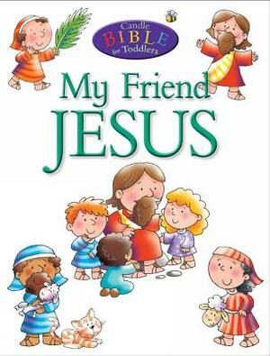 My Friend Jesus by Juliet David