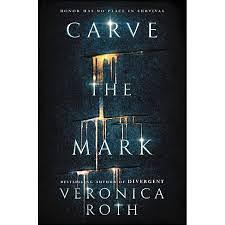 Carve the Mark, Volume 1 by Veronica Roth