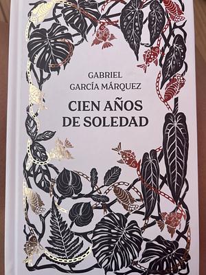 Cien Años De Soledad by Gabriel García Márquez