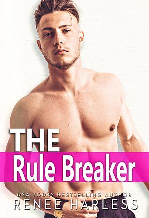 The Rule Breaker by Renee Harless