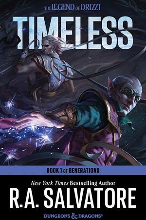 Timeless: A Drizzt Novel by R.A. Salvatore, R.A. Salvatore