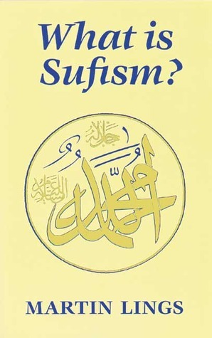 What is Sufism? by Martin Lings