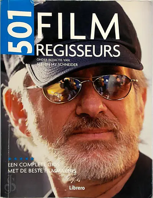 501 filmregisseurs by Steven Jay Schneider