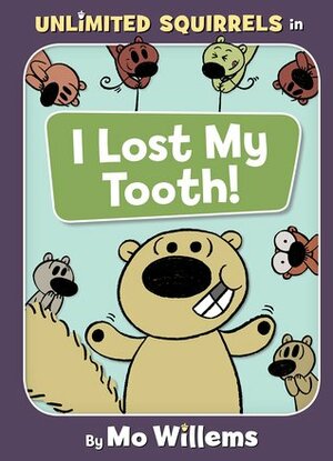 I Lost My Tooth! by Mo Willems