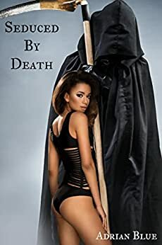 Seduced By Death by Adrian Blue