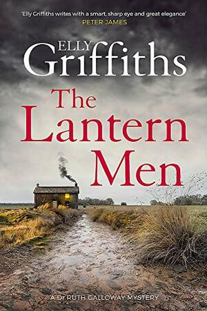 The Lantern Men by Elly Griffiths