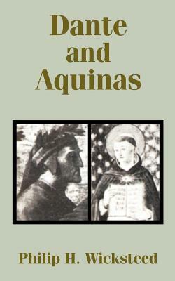 Dante and Aquinas by Philip H. Wicksteed