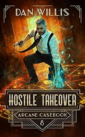 Hostile Takeover by Dan Willis