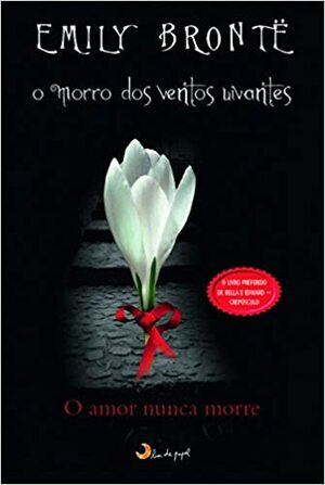 O Morro dos Ventos Uivantes by Emily Brontë, Ana Maria Chaves