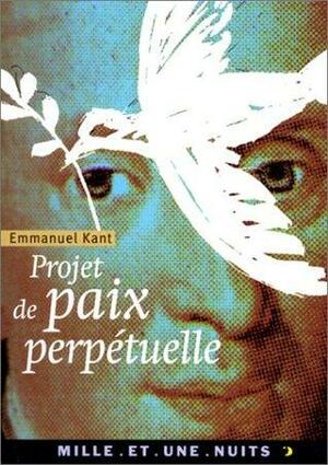 Projet de paix perpétuelle by Immanuel Kant