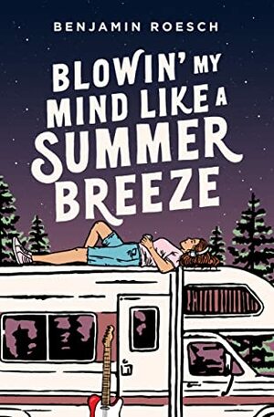 Blowin' My Mind Like a Summer Breeze by Benjamin Roesch