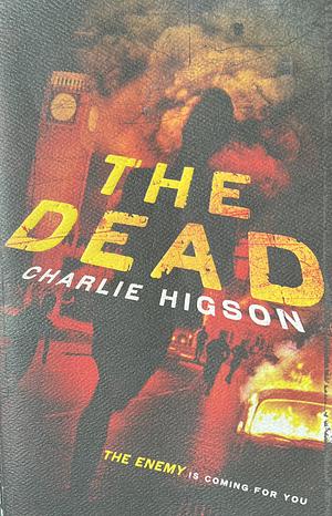 The Dead (An Enemy Novel) by Charlie Higson