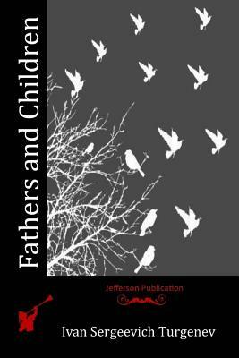 Fathers and Children by Ivan Turgenev