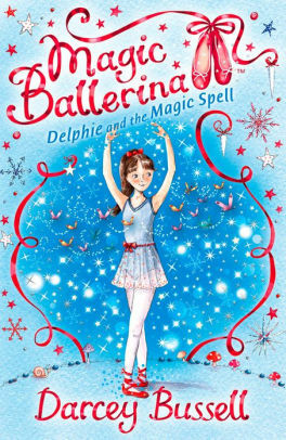 Delphie and The Magic Spell by Darcey Bussell