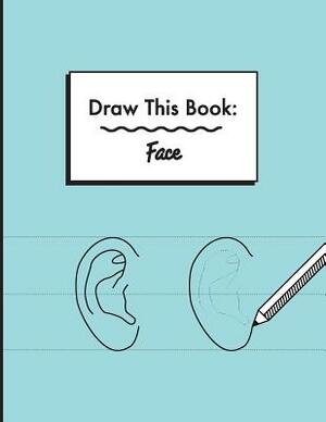 Draw This Book: Face by Peter Hamilton