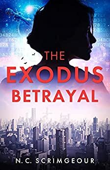 The Exodus Betrayal by N.C. Scrimgeour