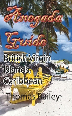 Anegada Guide by Thomas Bailey