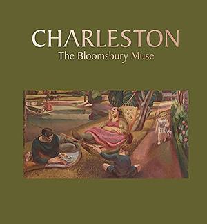Charleston: The Bloomsbury Muse by Lawrence Hendra, Ellie Smith