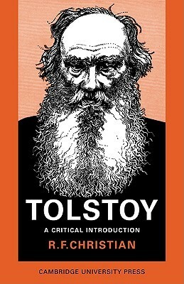 Tolstoy: A Critical Introduction by R.F. Christian