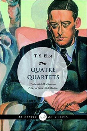 Quatre quartets by Jaime Gil de Biedma, T.S. Eliot