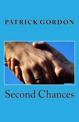 Second Chances by Patrick Gordon