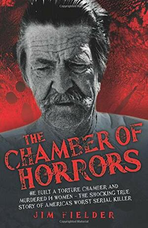 The Chamber Of Horrors by Jim Fielder