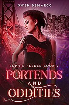 Portents and Oddities by Gwen DeMarco