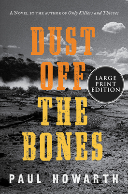 Dust Off the Bones: A Novel by Paul Howarth