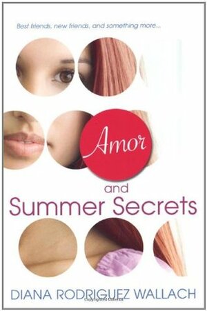 Amor and Summer Secrets by Diana Rodriguez Wallach