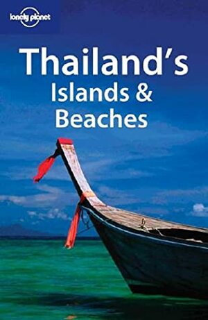 Thailand's Islands & Beaches by Wendy Taylor, Joe Bindloss, Lonely Planet