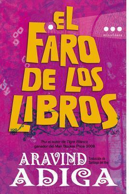 El Faro de los Libros by Aravind Adiga