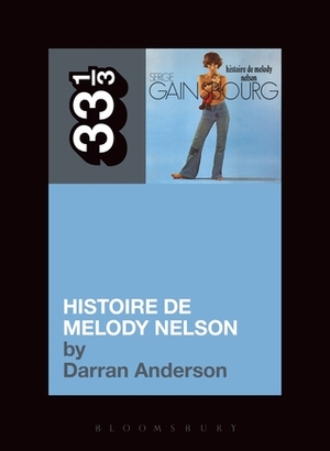 Histoire de Melody Nelson by Darran Anderson