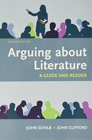 Arguing About Literature: A Guide and Reader, Second Edition & LaunchPad Solo for Literature (Six Month Access) & ML Student Flyer for Tulsa Community College-Southeast Campus by John Clifford, Bedford/St. Martin's, Macmillan Learning, John Schilb