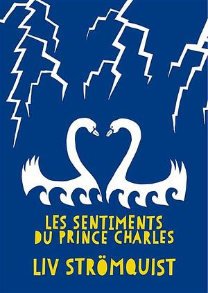 Les Sentiments du prince Charles by Liv Strömquist