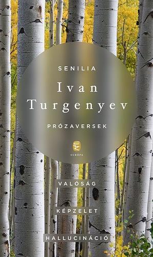 Senilia - prózaversek by Ivan Sergeyevich Turgenev
